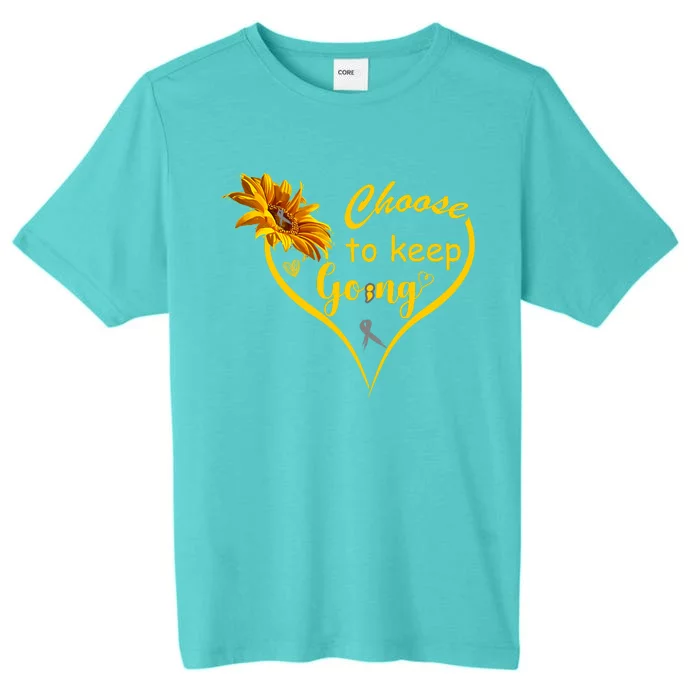 Choose To Keep Going Brain Cancer Awareness ChromaSoft Performance T-Shirt