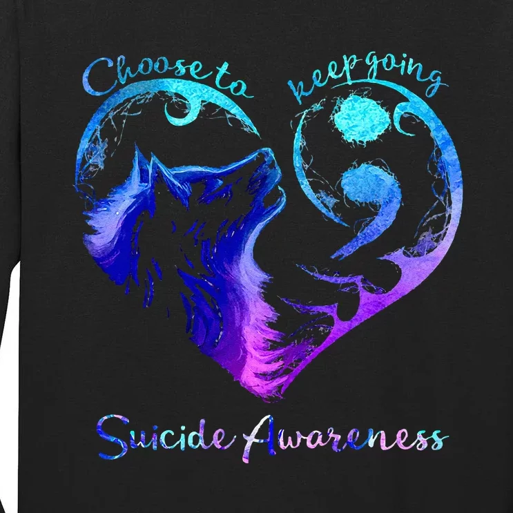 Choose To Keep Going Heart Wolf Suicide Awareness Tall Long Sleeve T-Shirt