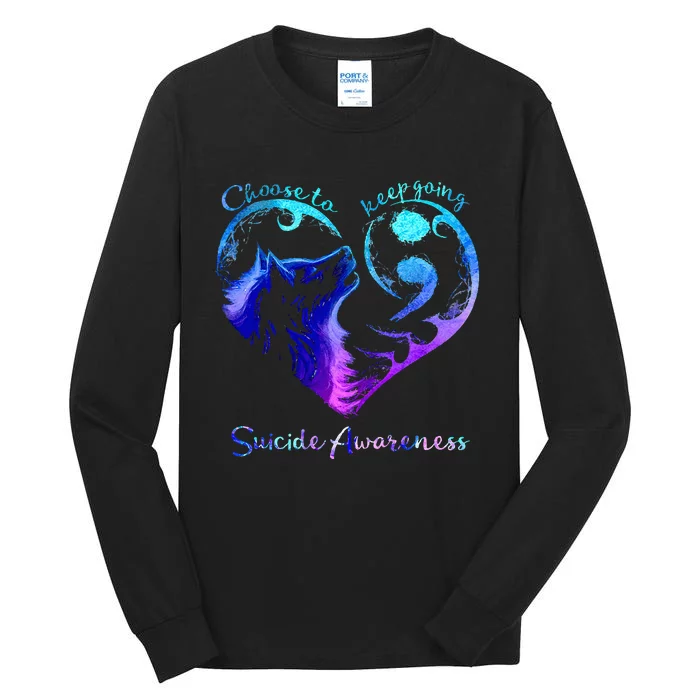 Choose To Keep Going Heart Wolf Suicide Awareness Tall Long Sleeve T-Shirt