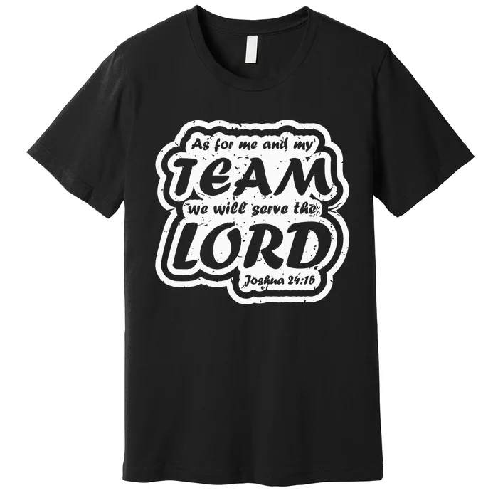 Christian Team Lord Bible Verse Quote Premium T-Shirt