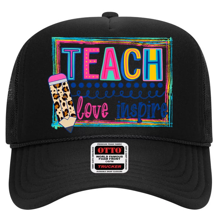 Cute Teach Love And Inspire Teacher Back To School High Crown Mesh Trucker Hat