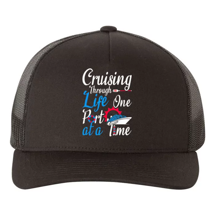 Cruising Through Life One Port At A Time Boating Cruise Trip Yupoong Adult 5-Panel Trucker Hat