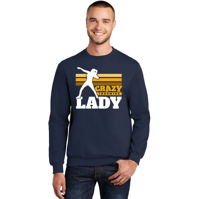 Crazy Throwing Lady Shot Putter Thrower Wo Shot Put Tall Sweatshirt