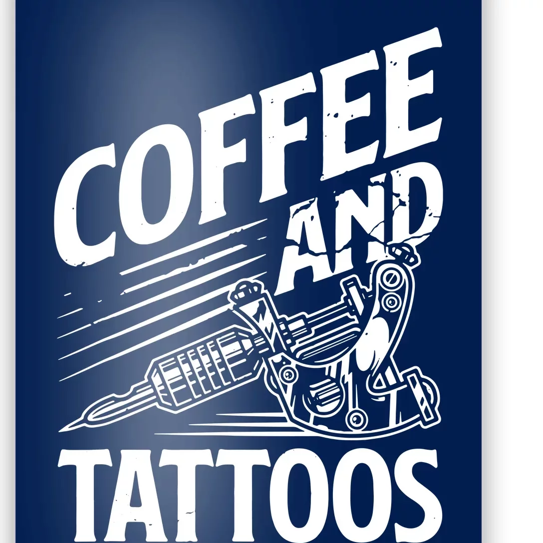 Coffee & Tattoo Lover Tattoos Tattoo Artist Tattooist Poster