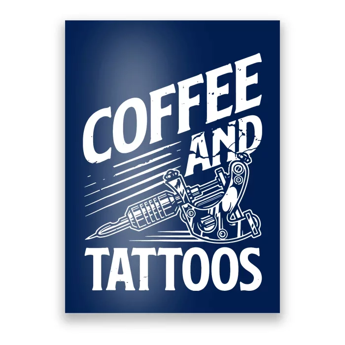 Coffee & Tattoo Lover Tattoos Tattoo Artist Tattooist Poster