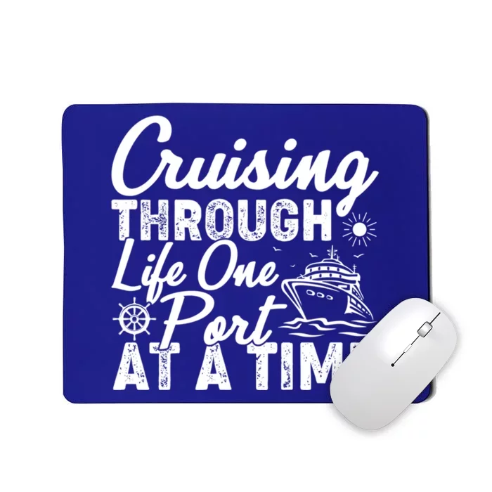 Cruising Through Life One Port At A Time Cruise Vacation Gift Mousepad