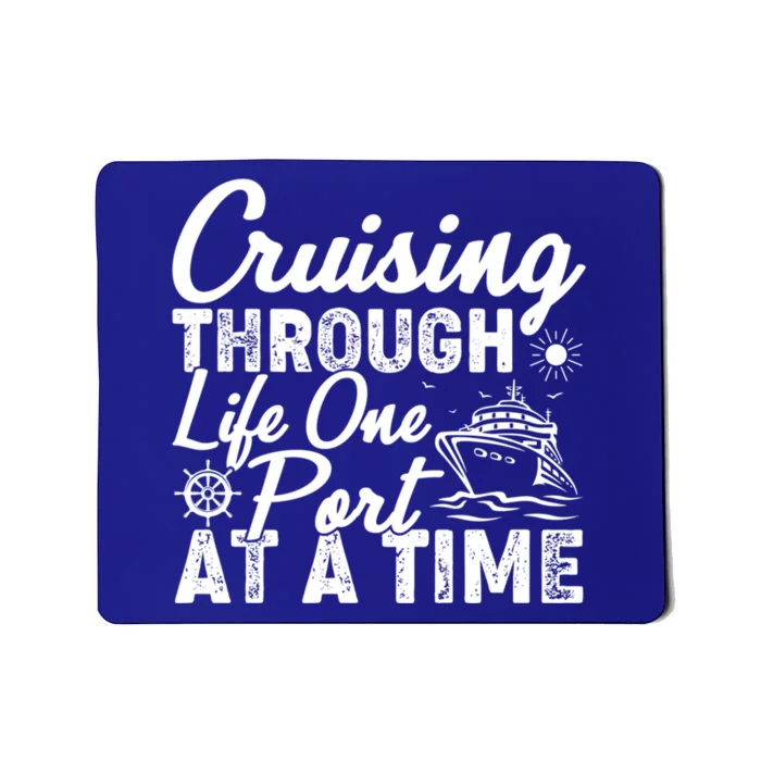 Cruising Through Life One Port At A Time Cruise Vacation Gift Mousepad