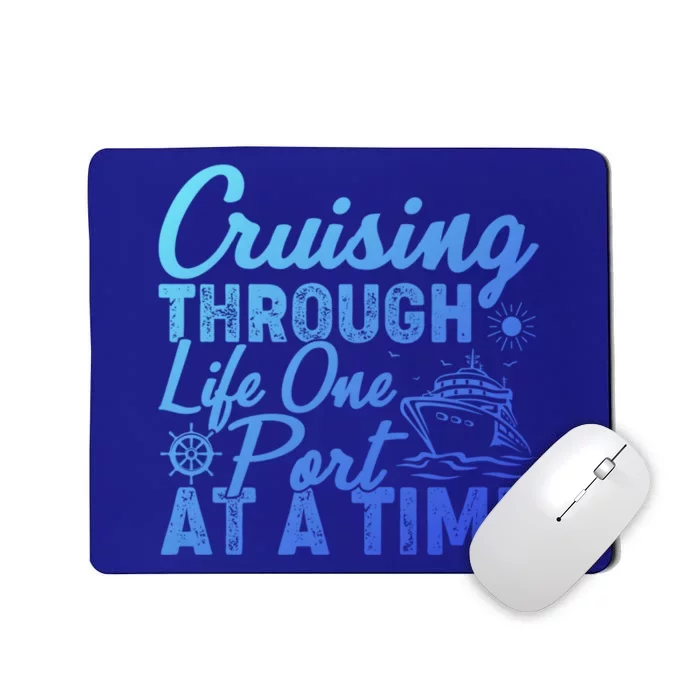 Cruising Through Life One Port At A Time Cruise Vacation Gift Mousepad