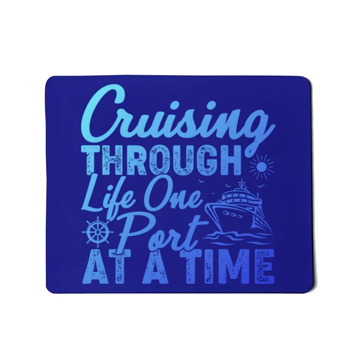 Cruising Through Life One Port At A Time Cruise Vacation Gift Mousepad