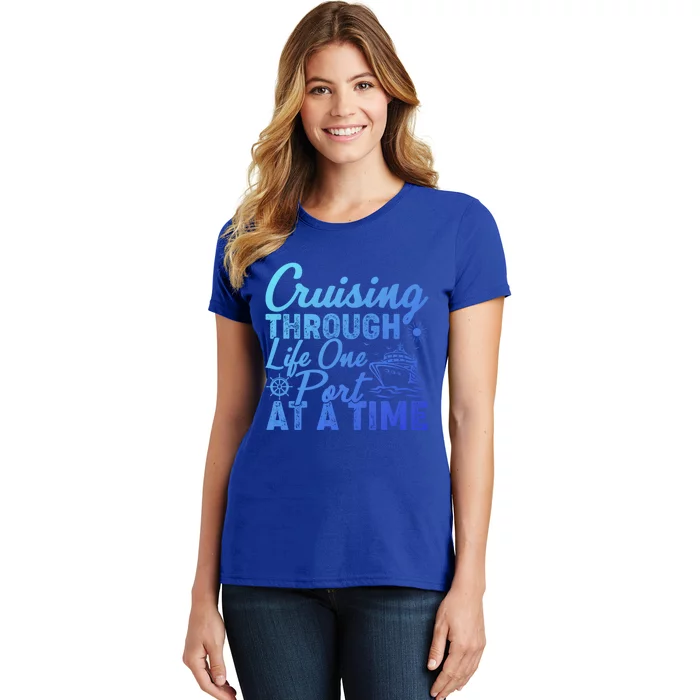 Cruising Through Life One Port At A Time Cruise Vacation Gift Women's T-Shirt