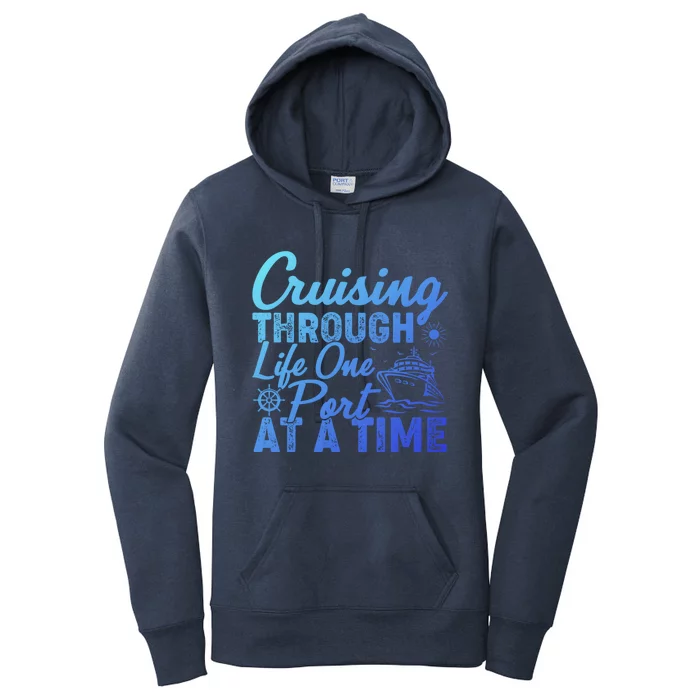 Cruising Through Life One Port At A Time Cruise Vacation Gift Women's Pullover Hoodie