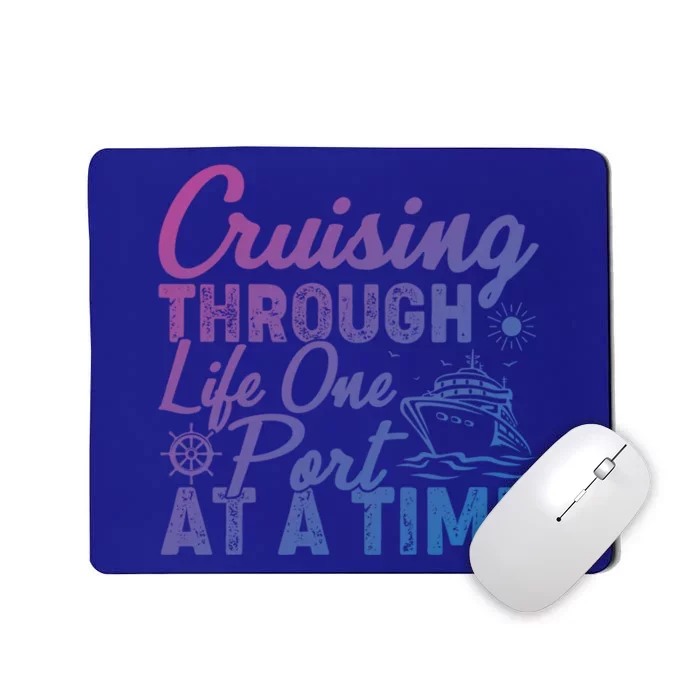 Cruising Through Life One Port At A Time Cruise Vacation Gift Mousepad