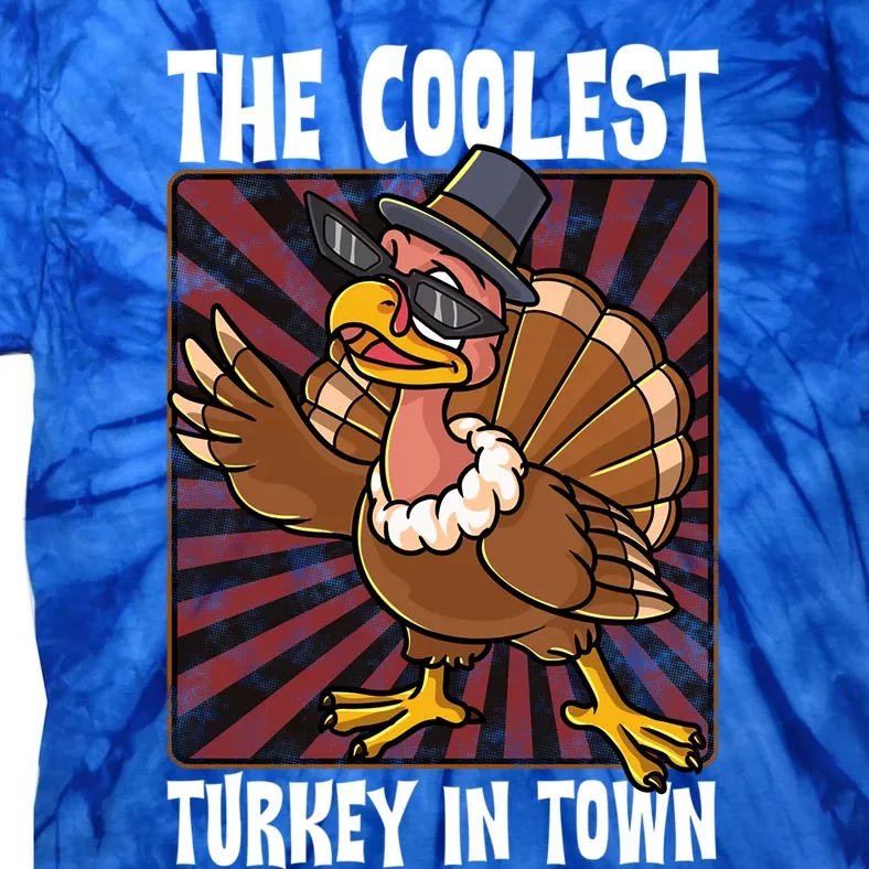 Cute Turkey Lovers Coolest Turkey In Town Thanksgiving Gift Tie-Dye T-Shirt