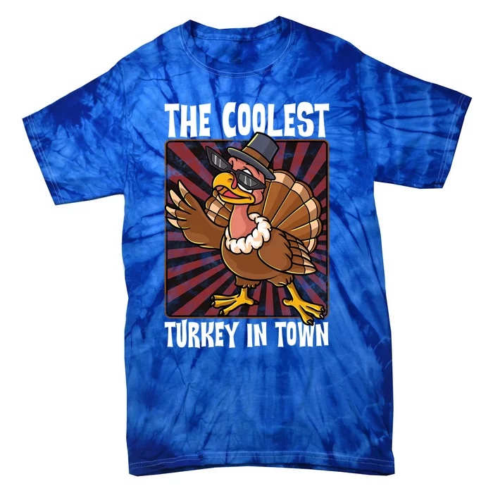 Cute Turkey Lovers Coolest Turkey In Town Thanksgiving Gift Tie-Dye T-Shirt