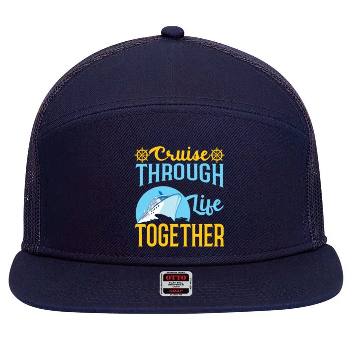 Cruisin Through Life Together Cruising Funny Gift 7 Panel Mesh Trucker Snapback Hat