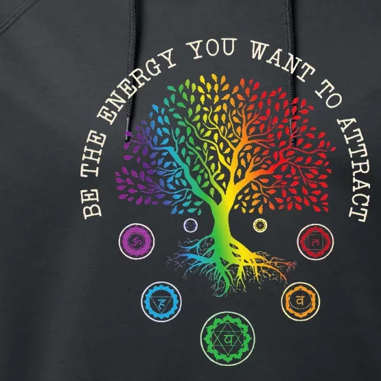 Chakra Tree Life Be the energy you want to attract Chakra Performance Fleece Hoodie