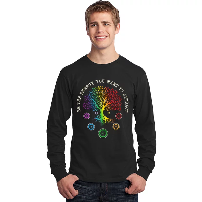 Chakra Tree Life Be the energy you want to attract Chakra Long Sleeve Shirt