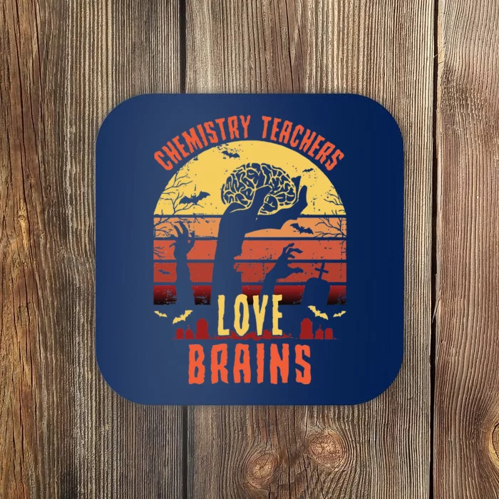 Chemistry Teachers Love Brains Funny Teacher Halloween Gift Coaster