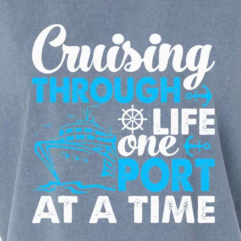 Cruising Through Life One Port at a Time Funny Cruise Garment-Dyed Women's Muscle Tee