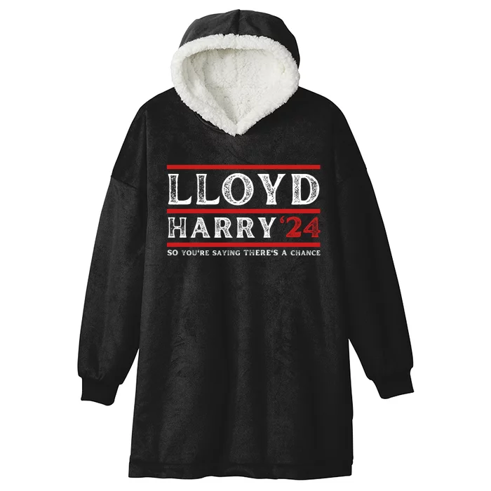 Comedy Tee Lloyd Harry 24 So Youre Saying Theres A Chancc Hooded Wearable Blanket