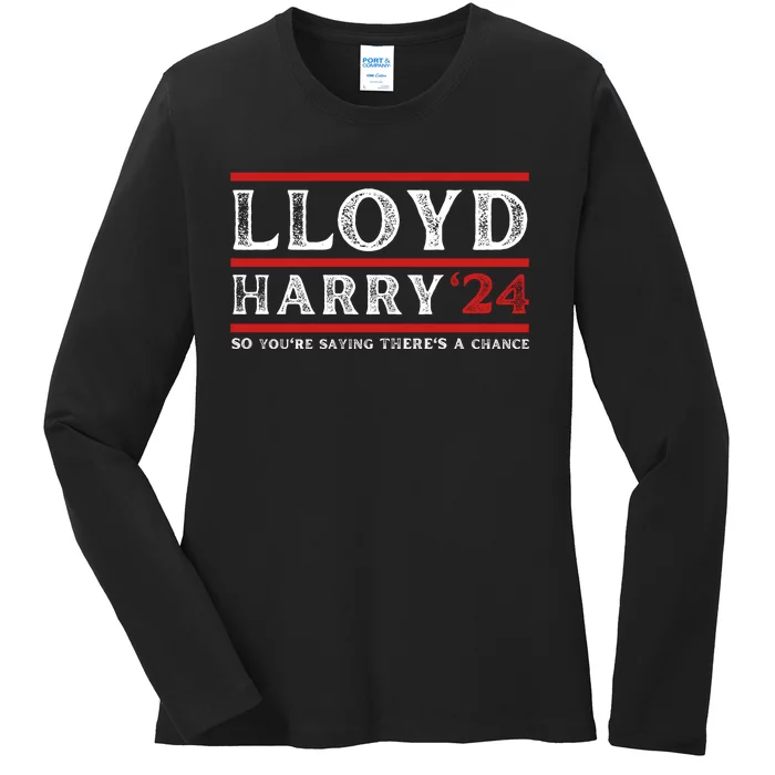 Comedy Tee Lloyd Harry 24 So Youre Saying Theres A Chancc Ladies Long Sleeve Shirt