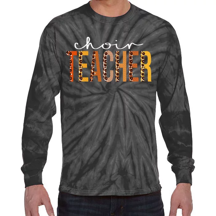 Choir Teacher Leopard Fall Autumn Lovers Thanksgiving Tie-Dye Long Sleeve Shirt