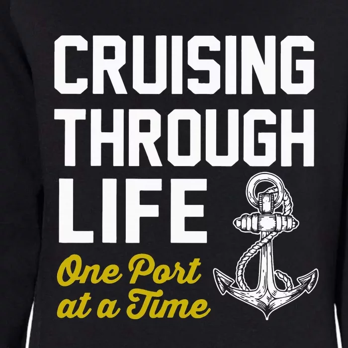 Cruising through life one port at a time Womens California Wash Sweatshirt