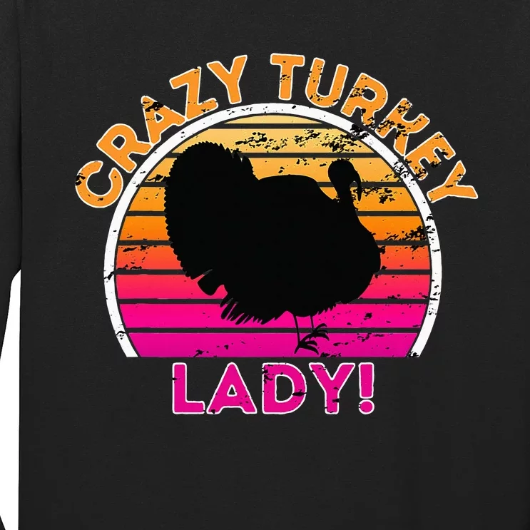 Crazy Turkey Lady Funny Retro Turkey Long Sleeve Shirt