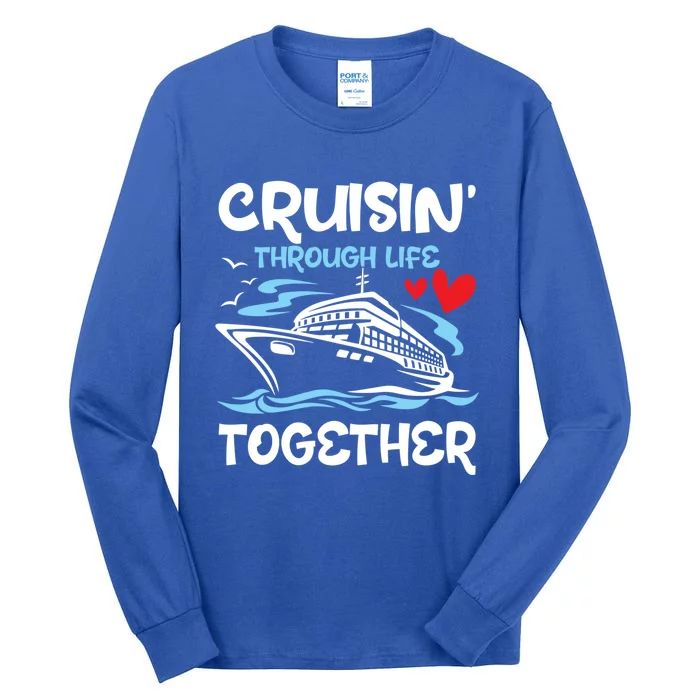 Cruisin Through Life Together Honeymoon Cruise Marriage Meaningful Gift Tall Long Sleeve T-Shirt