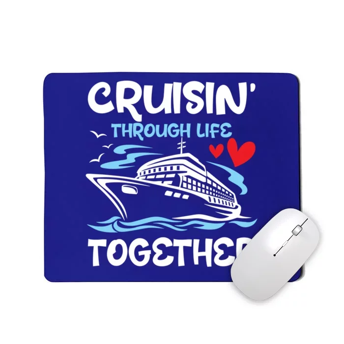 Cruisin Through Life Together Honeymoon Cruise Marriage Meaningful Gift Mousepad