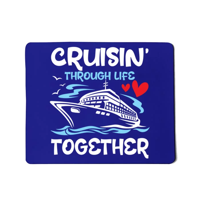 Cruisin Through Life Together Honeymoon Cruise Marriage Meaningful Gift Mousepad