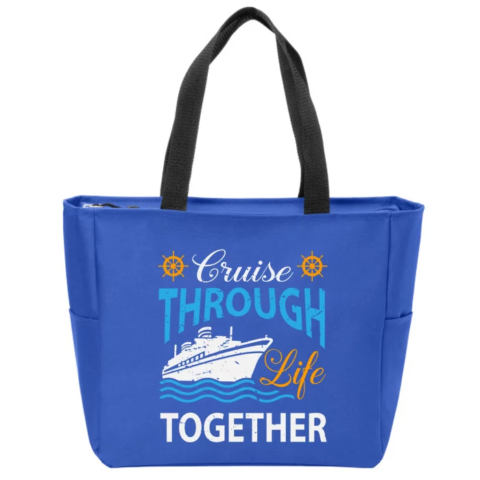 Cruisin Through Life Together Meaningful Gift Cruising Gift Zip Tote Bag