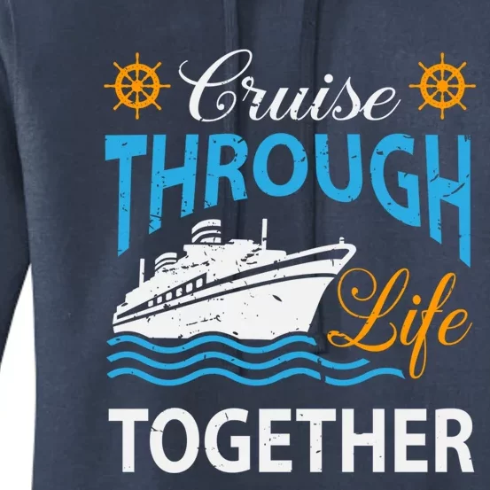 Cruisin Through Life Together Meaningful Gift Cruising Gift Women's Pullover Hoodie