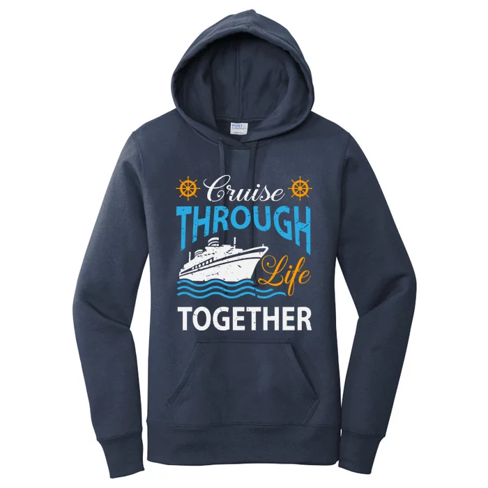 Cruisin Through Life Together Meaningful Gift Cruising Gift Women's Pullover Hoodie