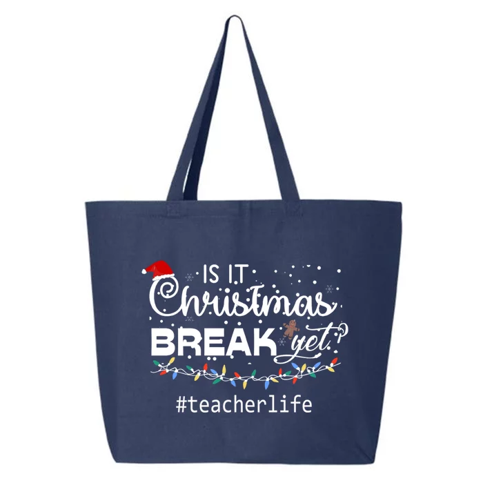 Christmas Teacher Life Is It Christmas Break Yet? Gift 25L Jumbo Tote