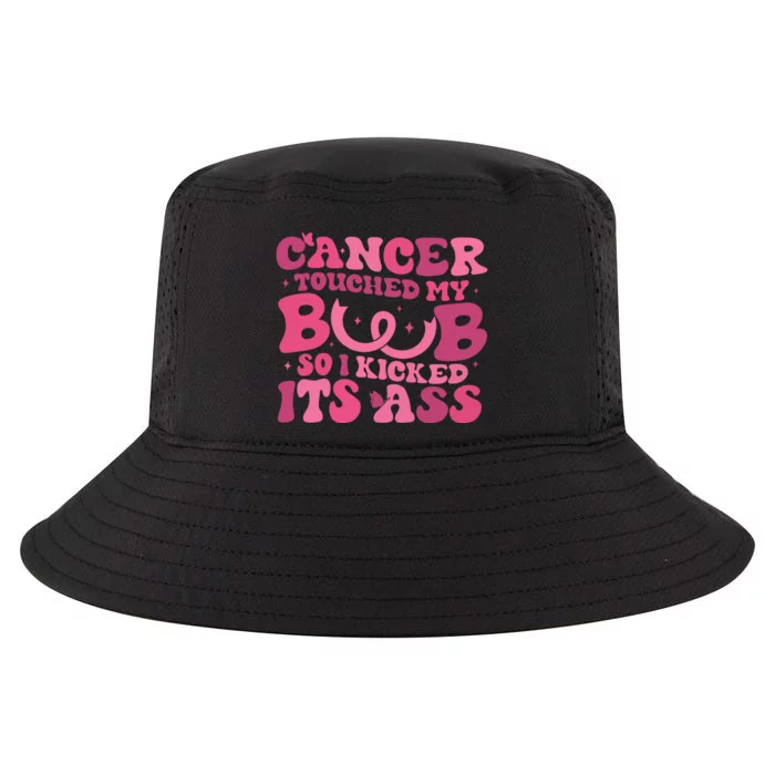 Cancer Touched My Boob So I Kicked Its Ass Cancer Awareness Cool Comfort Performance Bucket Hat