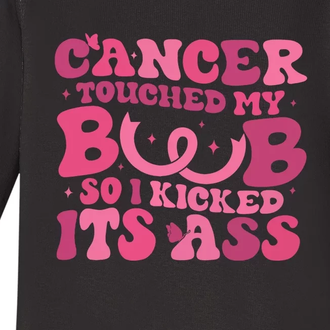 Cancer Touched My Boob So I Kicked Its Ass Cancer Awareness Baby Long Sleeve Bodysuit