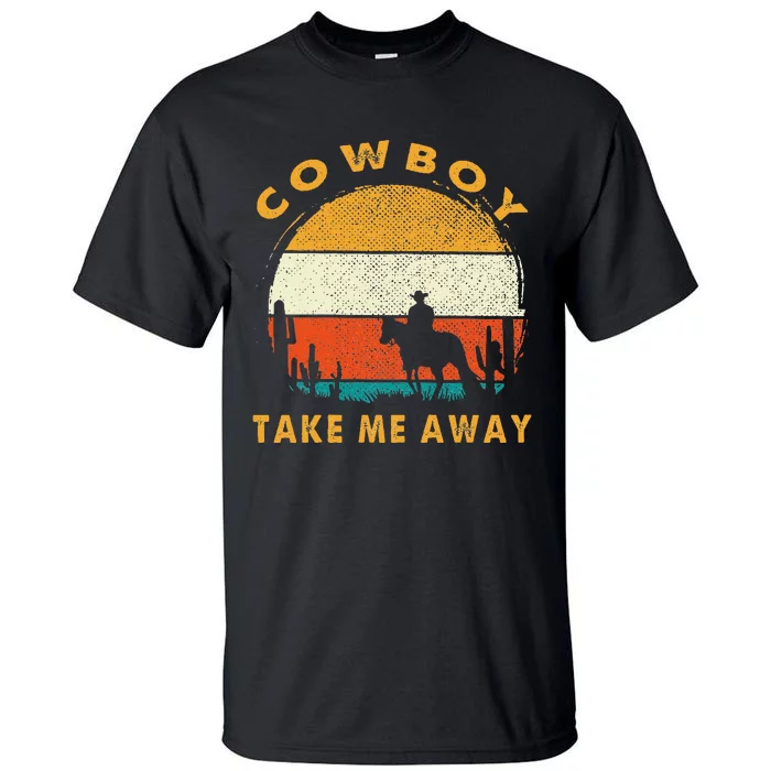 Cowboy Take Me Away S Vintage Country Music Tall T-Shirt