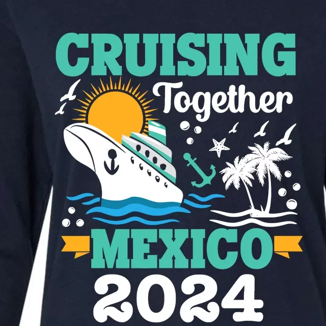 Cruising Together Mexico Vacation 2024 Cruise Ship Womens Cotton Relaxed Long Sleeve T-Shirt