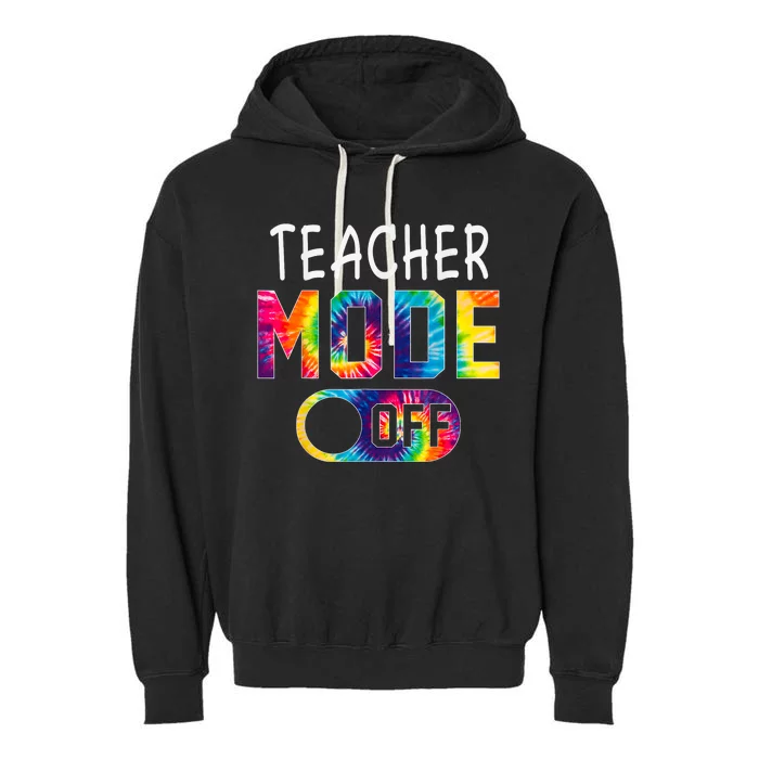 CTE Teacher Mode Off Happy Last Day Of School Tie Dye Summer Garment-Dyed Fleece Hoodie