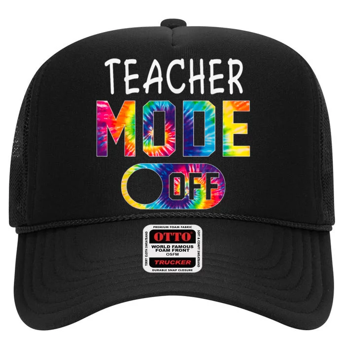 CTE Teacher Mode Off Happy Last Day Of School Tie Dye Summer High Crown Mesh Trucker Hat