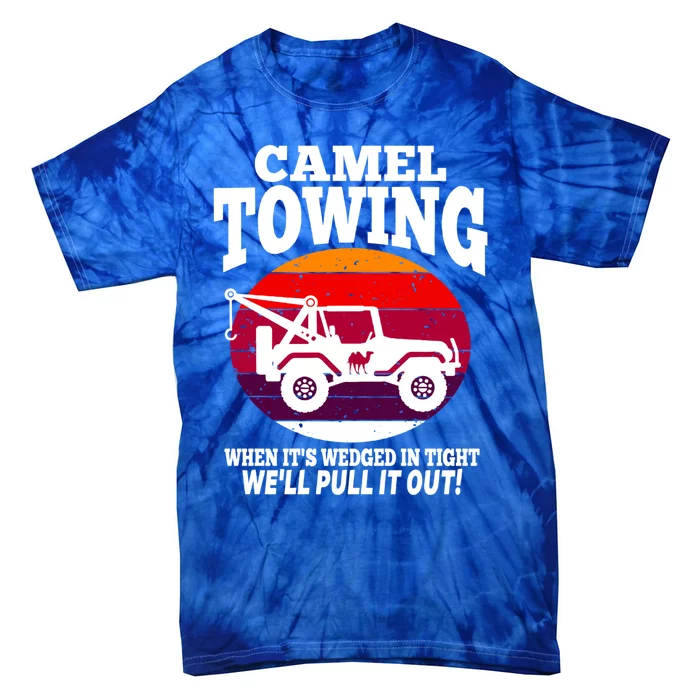 Camel Towing Meaningful Gift Funny Retro Camel Towing Funny Halloween Great Gift Tie-Dye T-Shirt