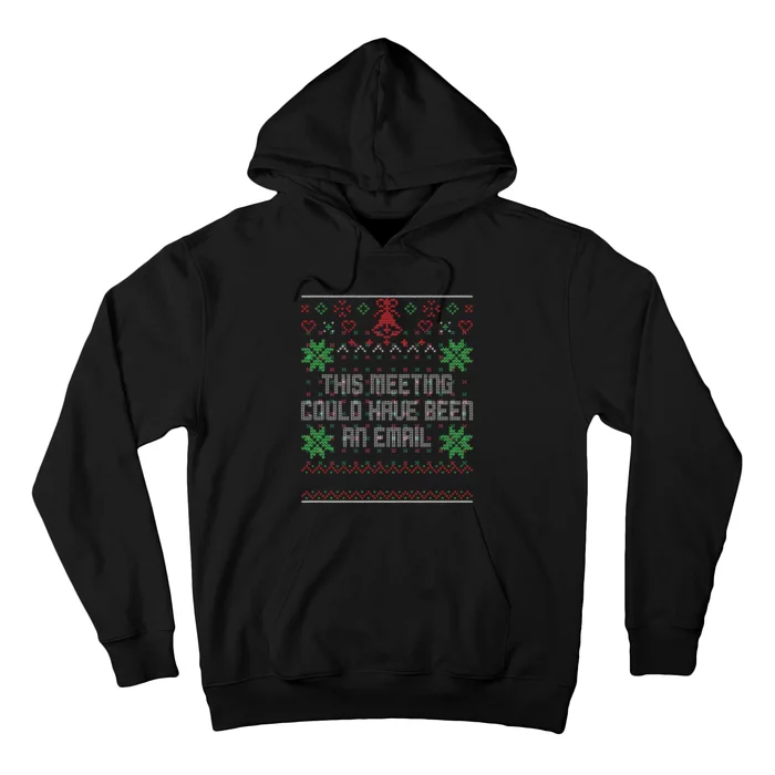 Christmas This Meeting Could Have Been An Email Ugly Office Hoodie