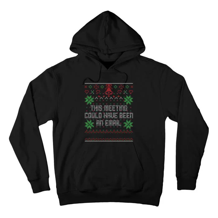 Christmas This Meeting Could Have Been An Email Ugly Office Tall Hoodie