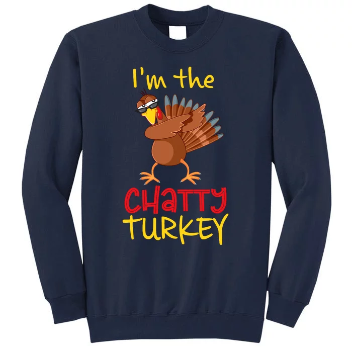 Chatty Turkey Matching Family Group Thanksgiving Party Tall Sweatshirt