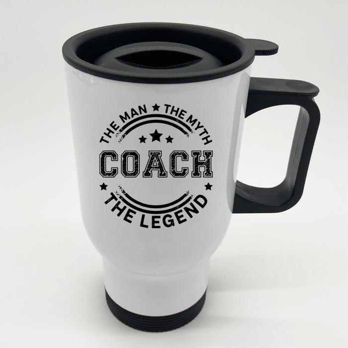 Coach The Man The Myth The Legend Men Coach Gift Front & Back Stainless Steel Travel Mug