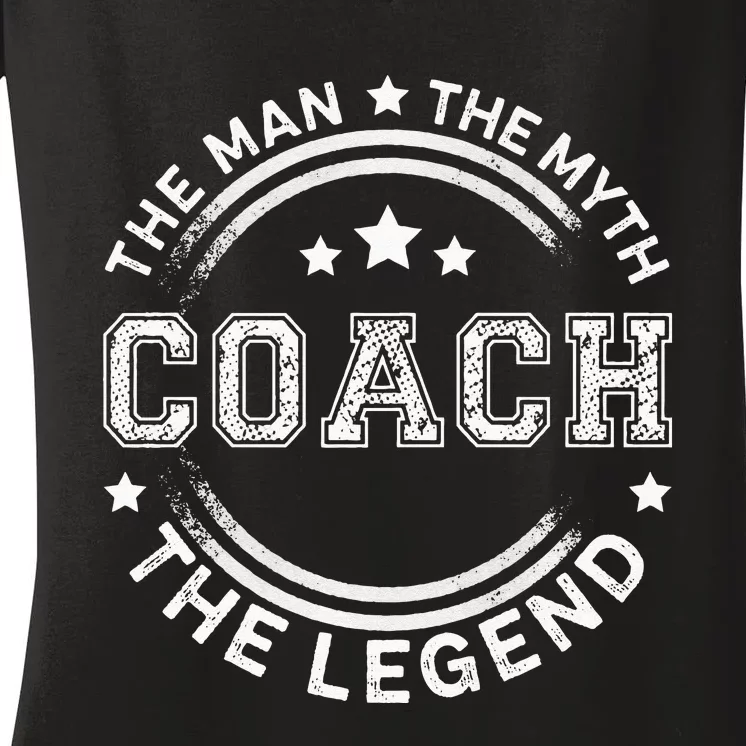 Coach The Man The Myth The Legend Men Coach Gift Women's V-Neck T-Shirt