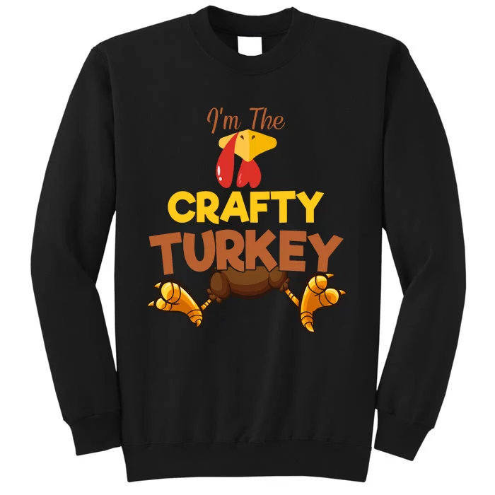 Crafty Turkey Matching Family Group Thanksgiving Gifts Tall Sweatshirt