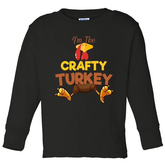 Crafty Turkey Matching Family Group Thanksgiving Gifts Toddler Long Sleeve Shirt