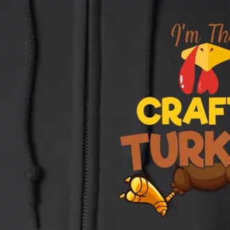 Crafty Turkey Matching Family Group Thanksgiving Gifts Full Zip Hoodie